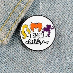 Hocus Pocus “ I Smell Children Enamel Pin